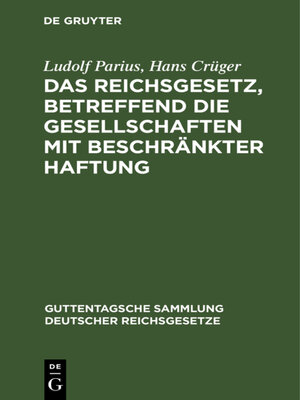 cover image of Das Reichsgesetz, betreffend die Gesellschaften mit beschränkter Haftung